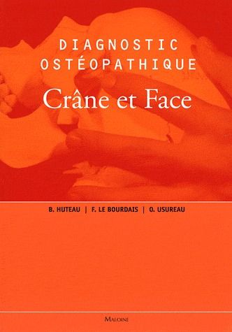 Diagnostic ostéopathique. Crâne et face