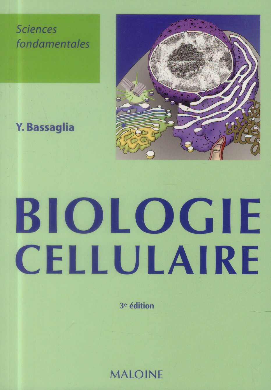 Biologie cellulaire. 3e édition