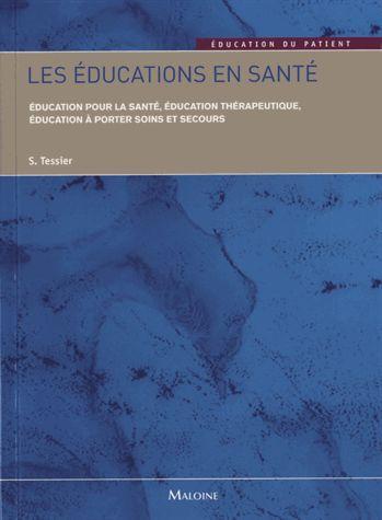 Les éducations en santé. Education en santé, éducation thérapeutique, éducation à porter soins et se