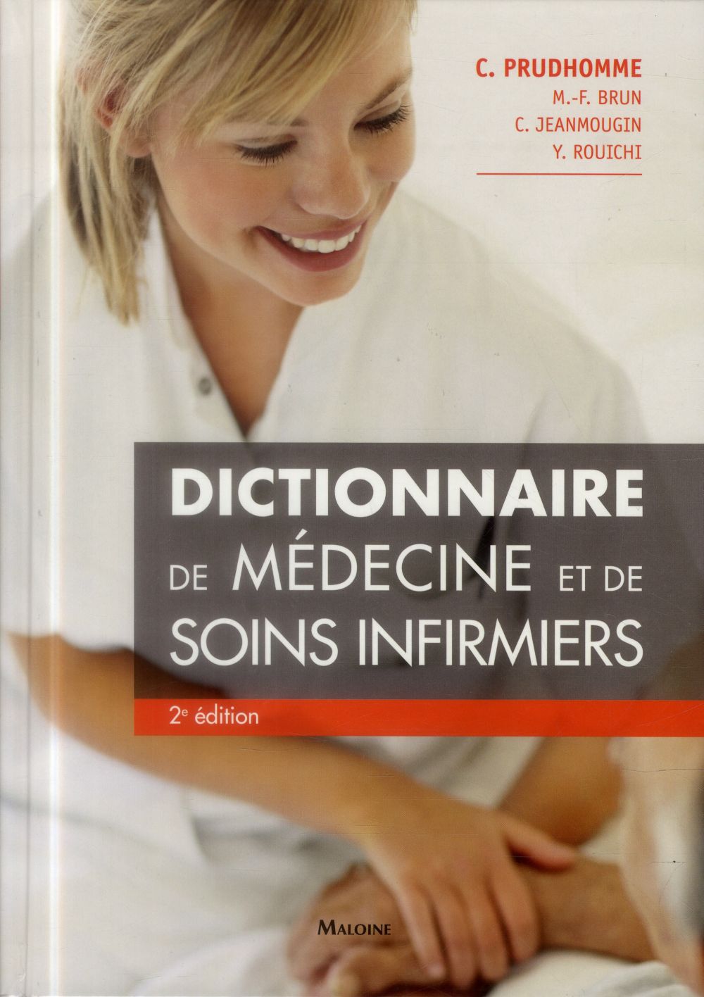 Dictionnaire de médecine et de soins infirmiers. 2e édition
