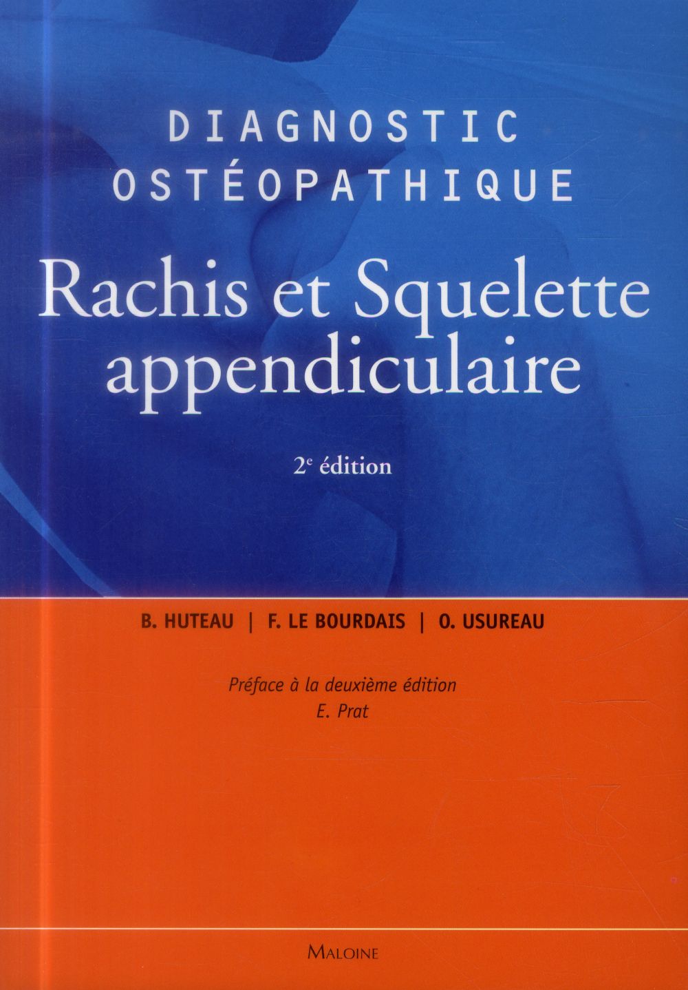 Diagnostic ostéopathique. Rachis et squelette appendiculaire, 2e édition