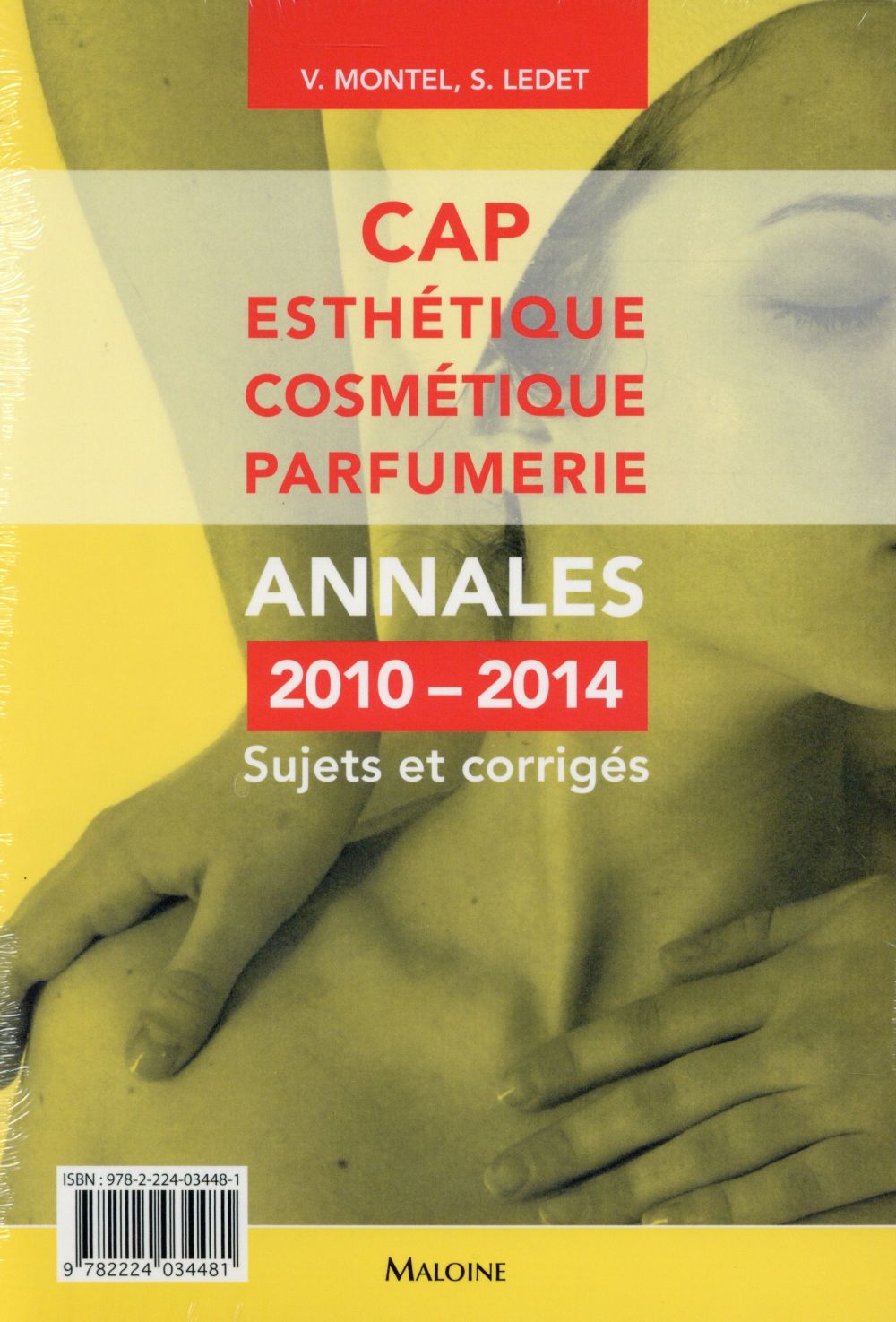 CAP esthétique cosmétique parfumerie. Annales 2010-2014, sujets et corrigés