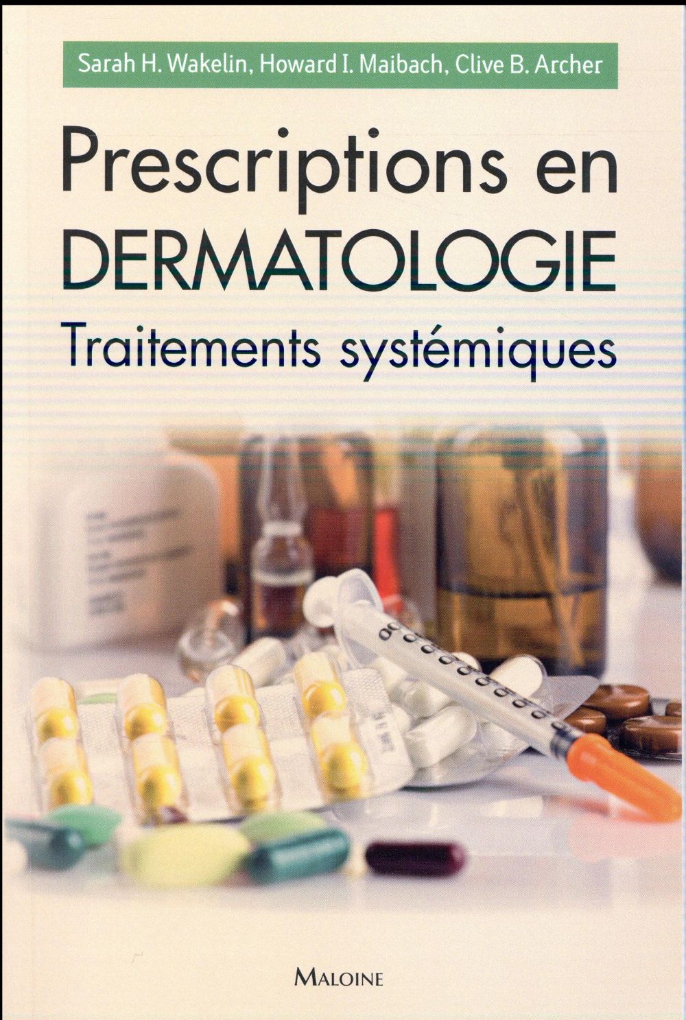 Prescriptions en dermatologie. Traitements systémiques