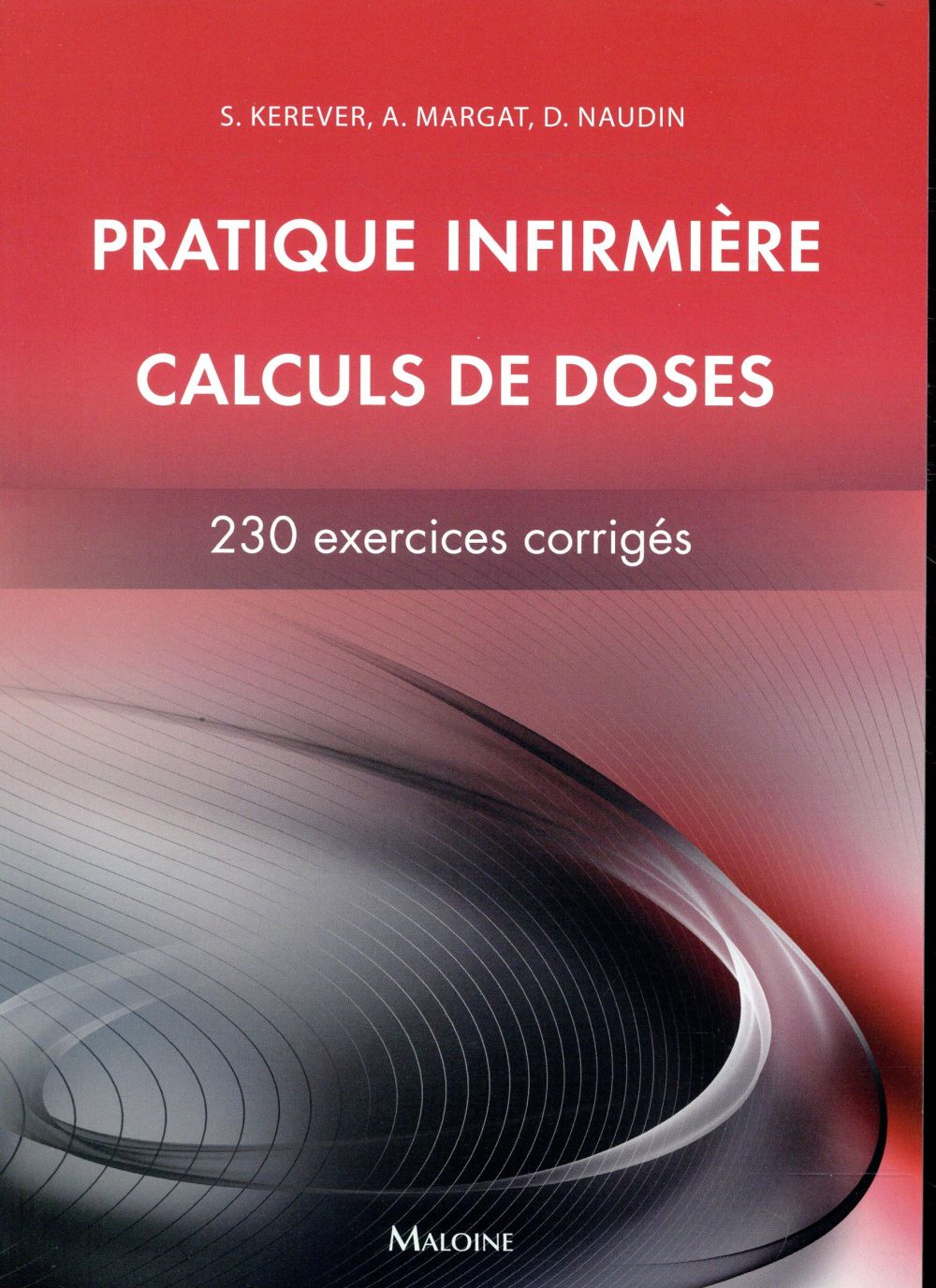 Pratique infirmière, calculs de doses. 230 exercices corrigés