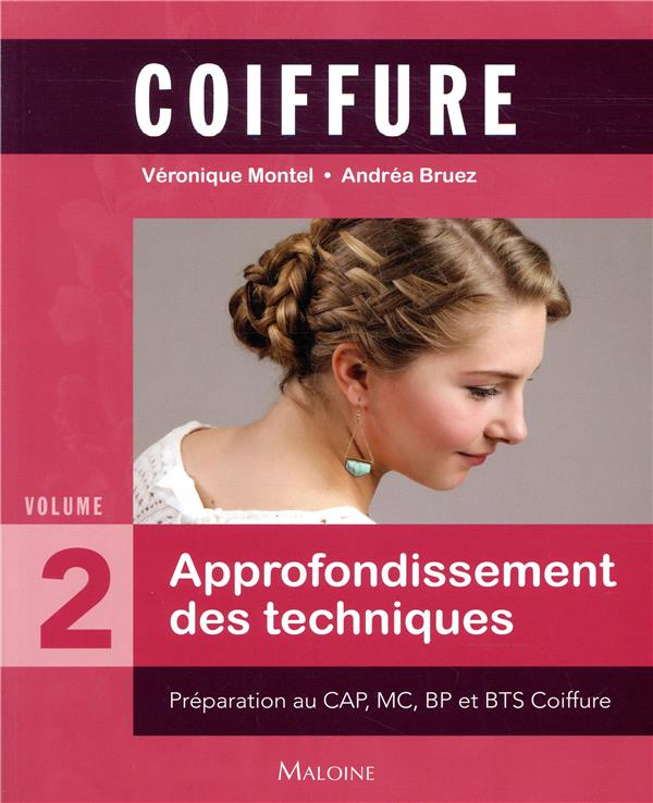 Coiffure. Tome 2 : approfondissement des techniques