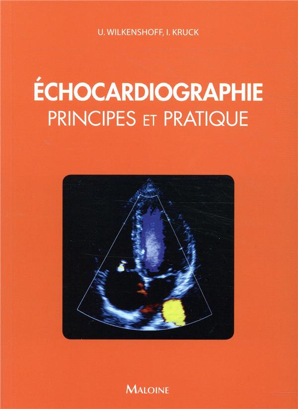 Echocardiographie. Principes et pratique