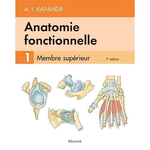 Anatomie fonctionnelle. Tome 1, 7e édition