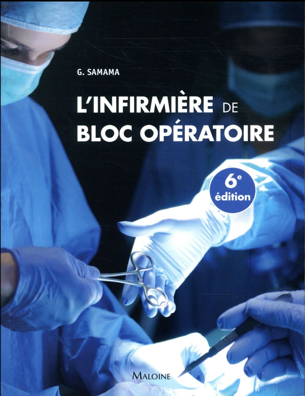 L'infirmière de bloc opératoire. 6e édition