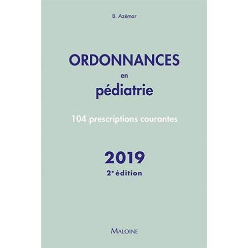 Ordonnances en pédiatrie. 100 prescriptions courantes, 2e édition