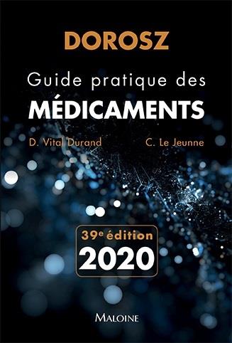 Guide pratique des médicaments Dorosz. Edition 2020