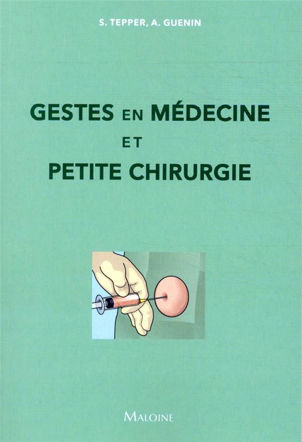 Gestes en médecine et petite chirurgie