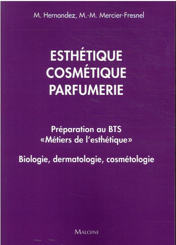 BTS "Métiers de l’esthétique". Biologie, dermatologie, cosmétologie