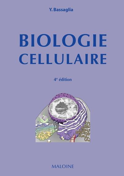 Biologie cellulaire. 4e édition