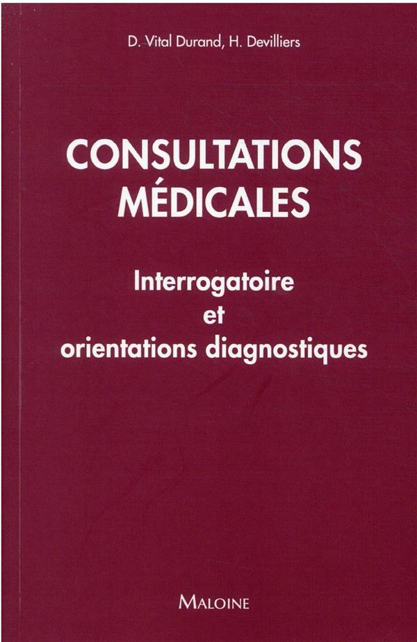 Consultations médicales. Interrogatoire et orientations diagnostiques