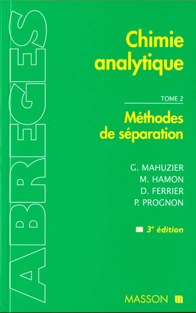 CHIMIE ANALYTIQUE. Tome 2, Méthodes de séparation, 3ème édition