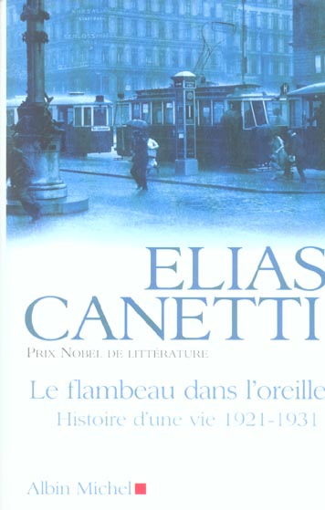 Le flambeau dans l'oreille. Histoire d'une vie 1921-1931