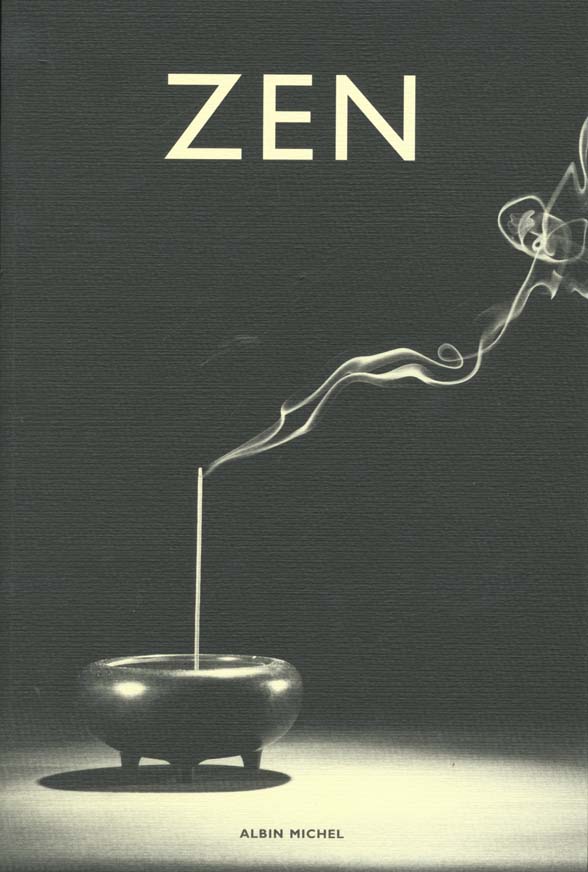 Zen. Pratique et enseignement, histoire et tradition, civilisation et perspectives