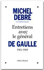 Entretiens avec le général de Gaulle (1961-1969)