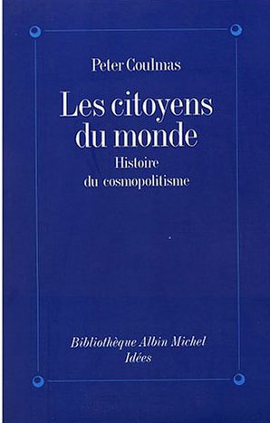 Les citoyens du monde. Histoire du cosmopolitisme