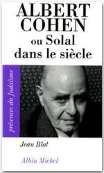 Albert Cohen ou Solal dans le siècle