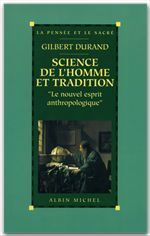 SCIENCE DE L'HOMME ET TRADITION. "Le nouvel esprit anthropologique"