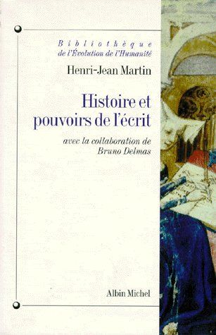 Histoire et pouvoirs de l'écrit
