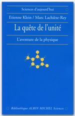 La quête de l'unité. L'aventure de la physique