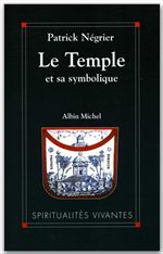Le temple et sa symbolique. Symbolique cosmique et philosophie de l'architecture sacrée