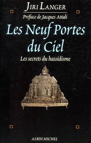 LES NEUF PORTES DU CIEL. Les secrets du hassidisme