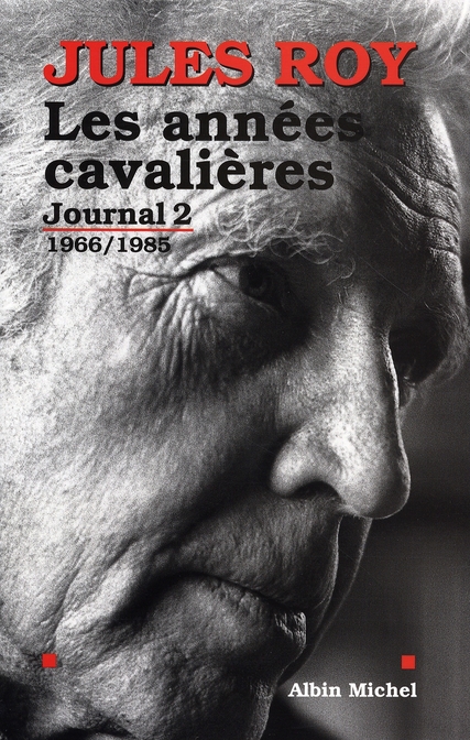 JOURNAL. Tome 2, Les années cavalières 1966-1985