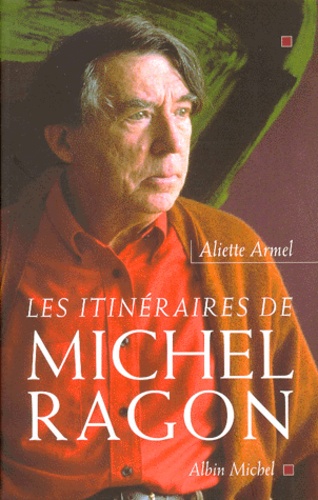 Les itinéraires de Michel Ragon