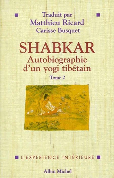 SHABKAR. Autobiographie d'un yogi tibétain, tome 2