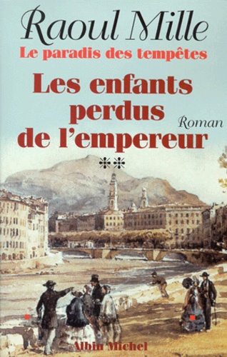 Le paradis des tempêtes Tome 2 : Les enfants perdus de l'Empereur