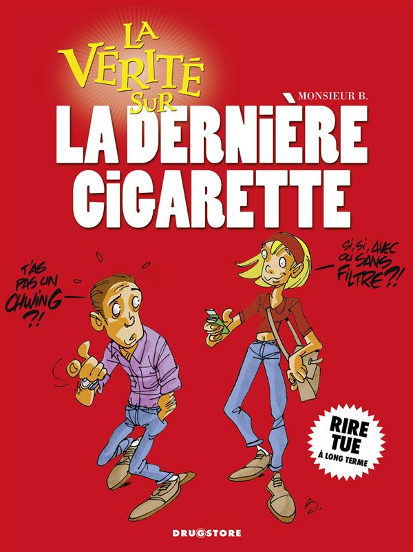 La vérité sur la dernière cigarette