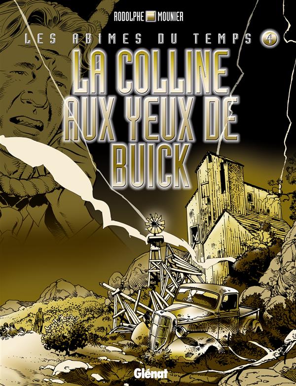 Les abîmes du temps Tome 4 : La colline aux yeux de Buick