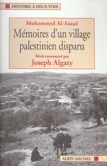 Mémoires d'un village palestinien disparu. Récit commenté par Joseph Algazy
