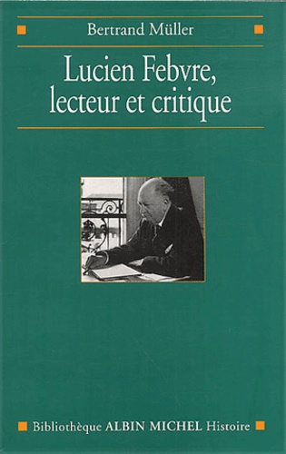 Lucien Febvre, lecteur et critique