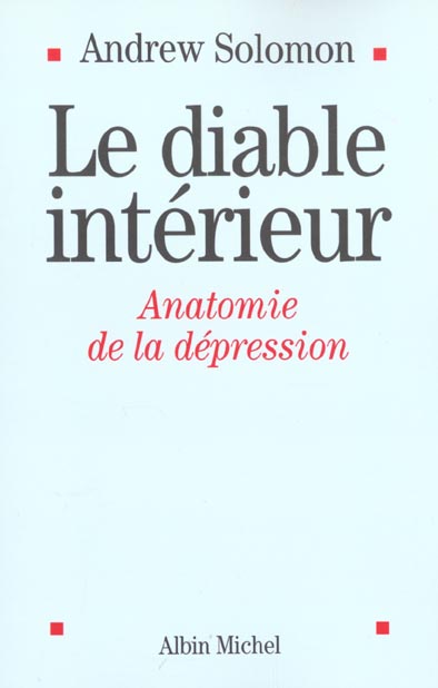 Le diable intérieur. Anatomie de la dépression