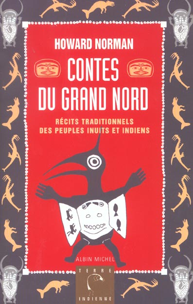 Contes du Grand Nord. Récits traditionnels des peuples inuits et indiens