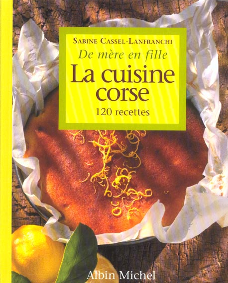 La cuisine corse 120 recettes