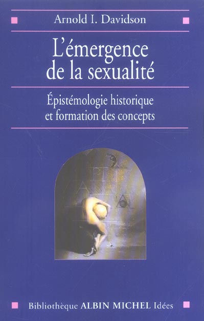 L'émergence de la sexualité. Epistémologie historique et formation des concepts