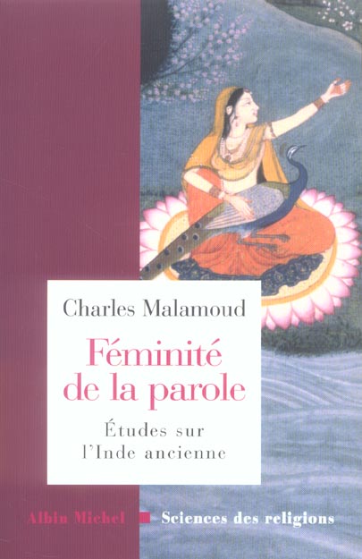 Féminité de la parole. Etudes sur l'Inde ancienne