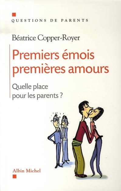 Premiers émois, premières amours. Quelle place pour les parents ?