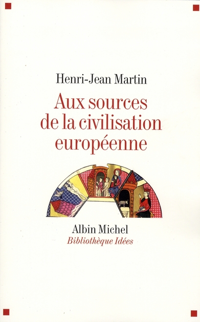 Aux sources de la civilisation européenne