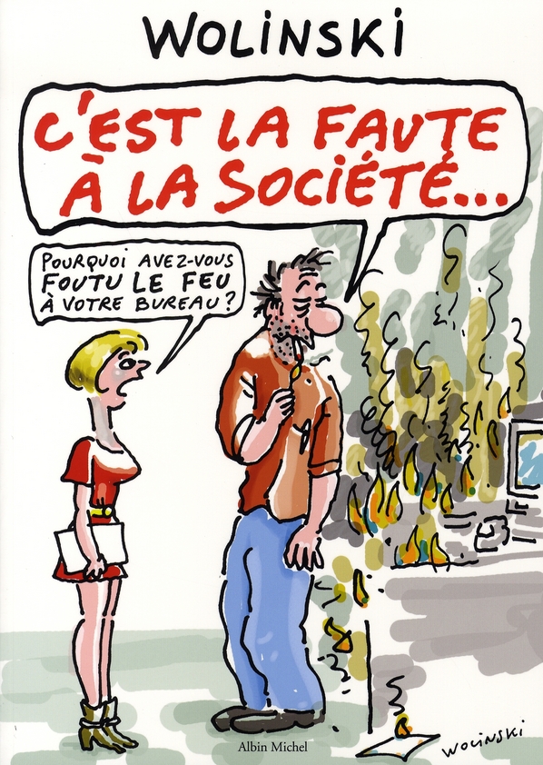 C'est la faute à la société...