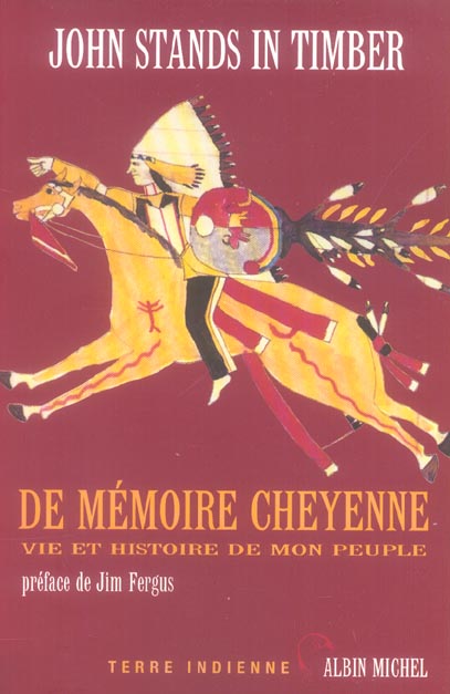 De mémoire cheyenne. Vie et histoire de mon peuple