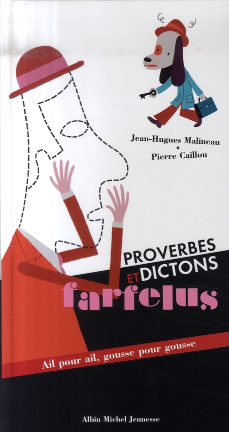 Proverbes et dictons farfelus. Ail pour ail, gousse pour gousse