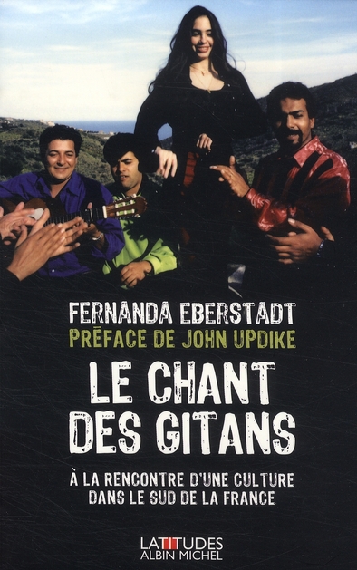 Le Chant des Gitans. A la rencontre d'une culture dans le sud de la France