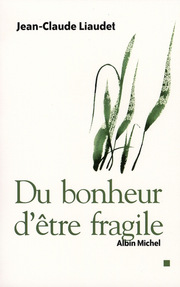 Du bonheur d'être fragile