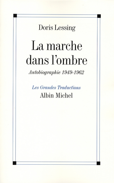 La marche dans l'ombre. Autobiographie (1949-1962)